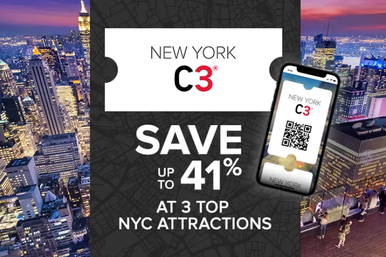 NEW YORK C3 Save up to 41% at 3 top NYC attractions